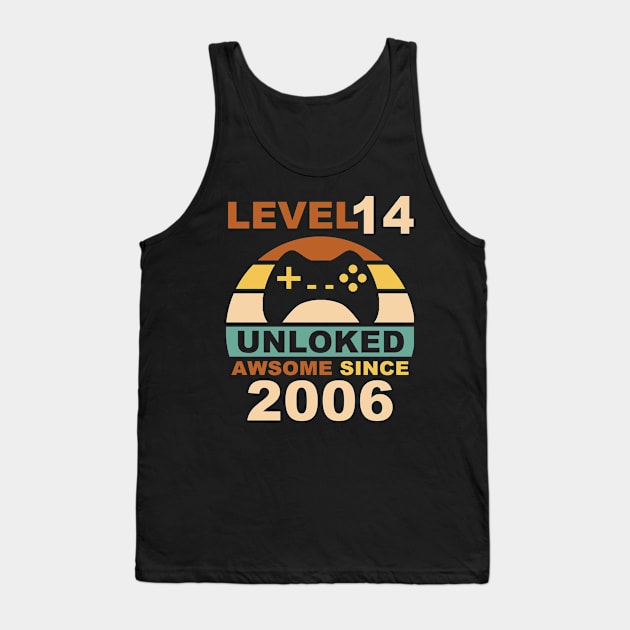 Level 14 Unlocked Awesome Since 2006 14th Birthday gamer Tank Top by NiceTeeBroo